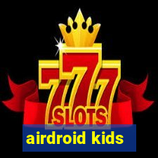 airdroid kids